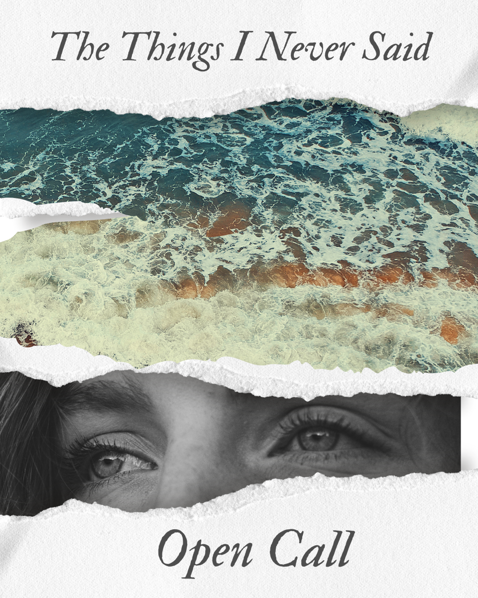 Open Call: The Things I Never Said